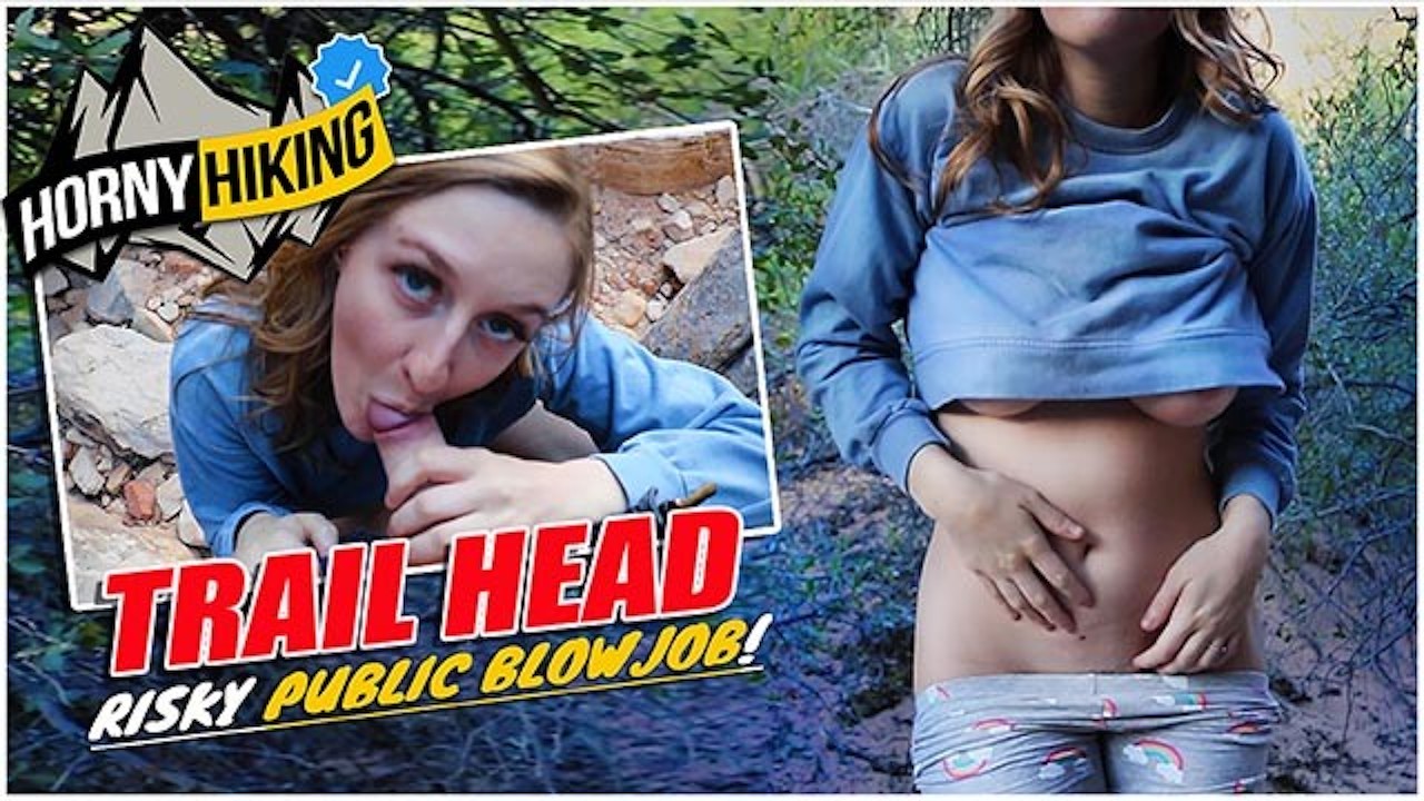 best of Awesome head during hike risky the deepthroat