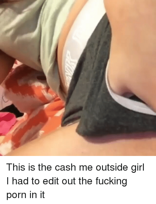 Outside tape me cash sex cash me