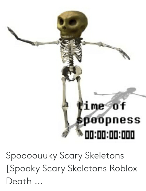 Moonshot reccomend spooky scary skeletons